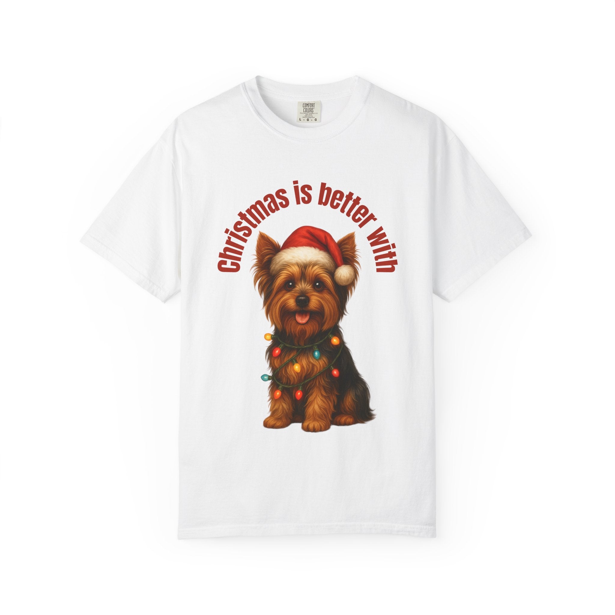 Christmas Is Better With a Yorkshire Terrier Dog - White T-Shirt