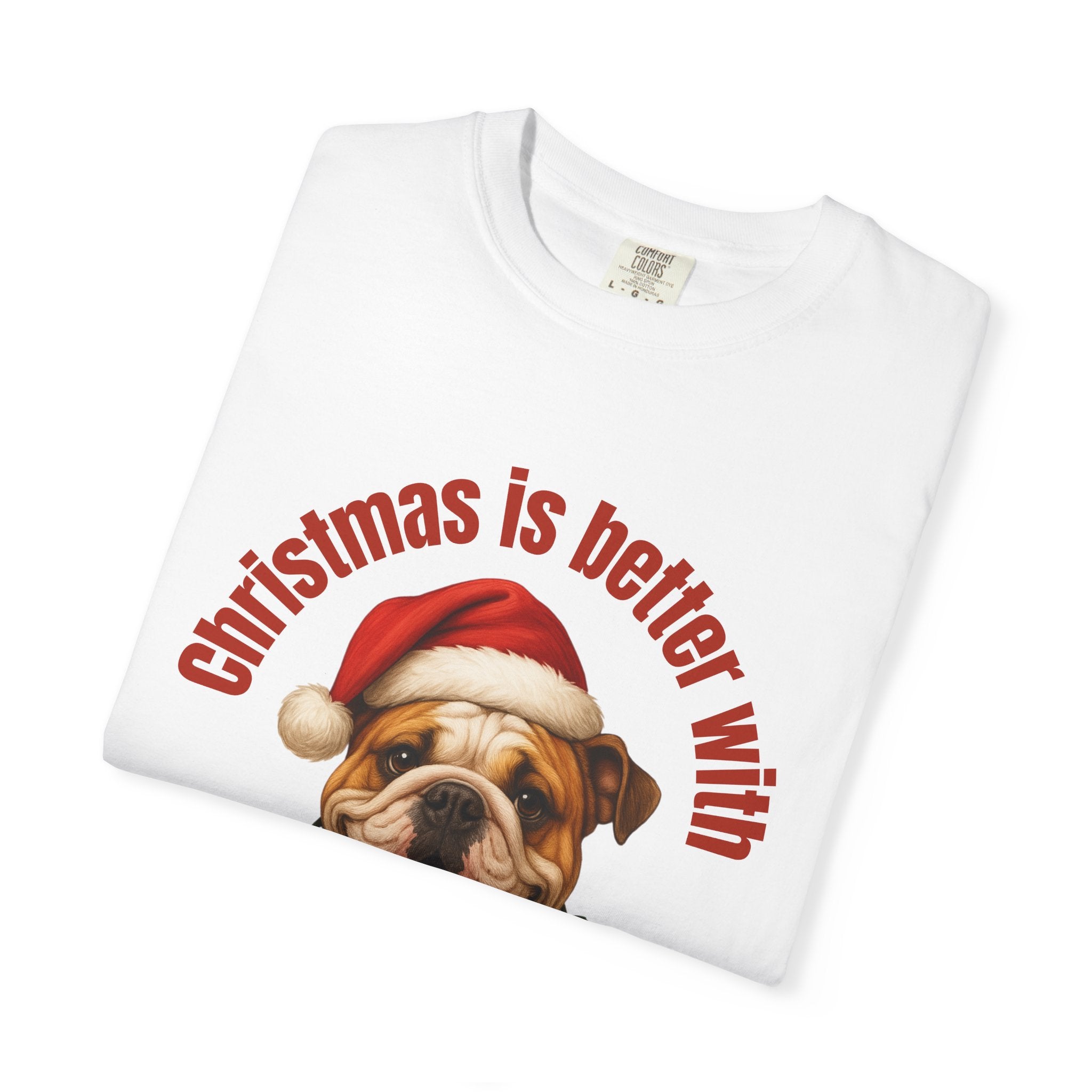 Christmas Is Better With a English Bulldog - White T-Shirt